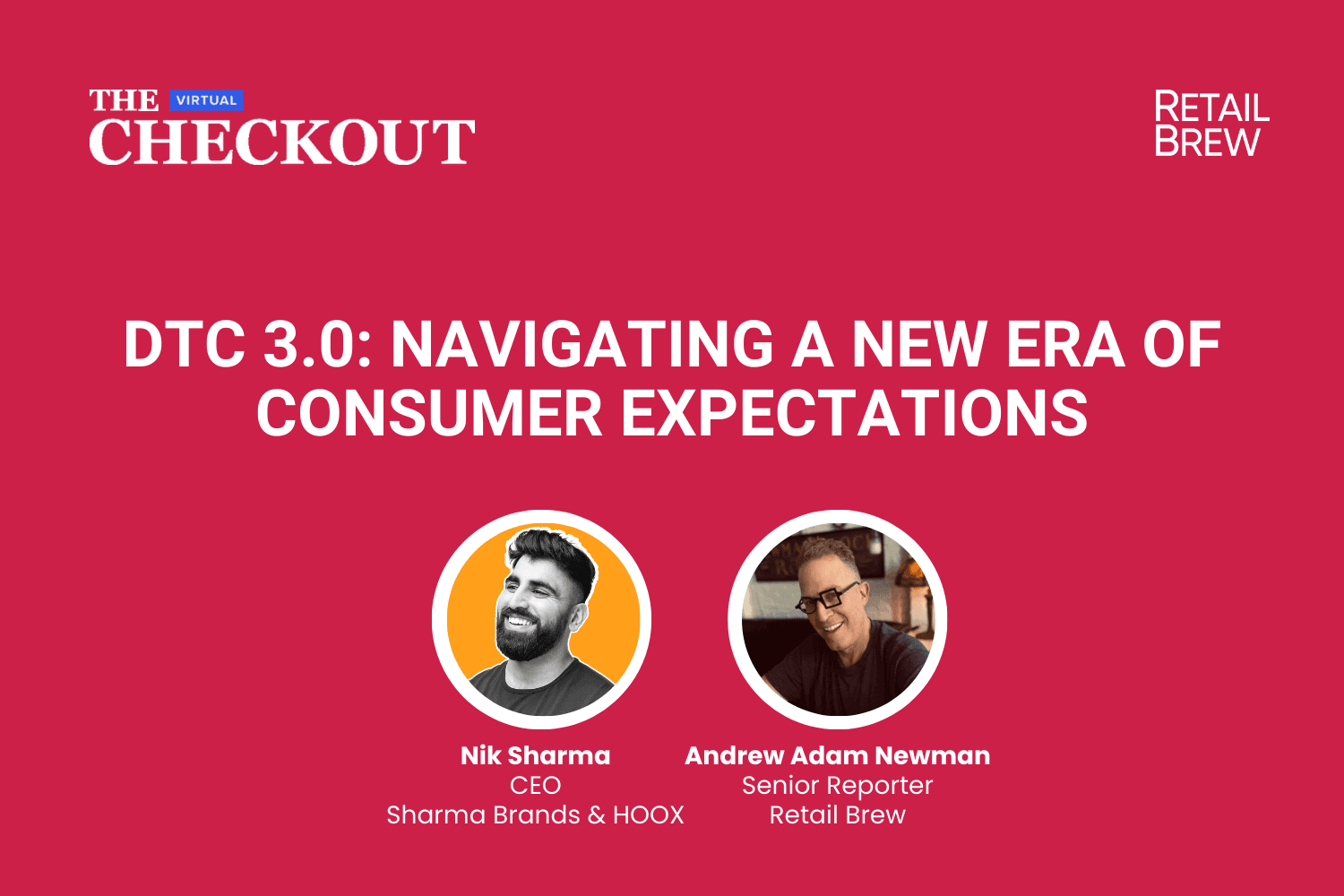 The Virtual Checkout Retail Brew event logo above "DTC 3.0: Navigating the New Era of Consumer Expectations" text and two speaker headshots